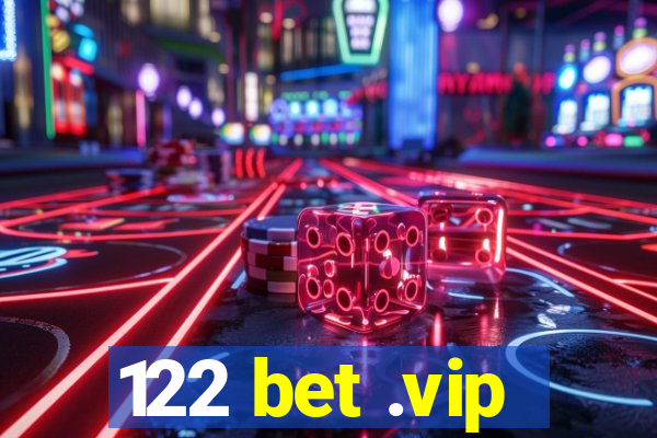 122 bet .vip